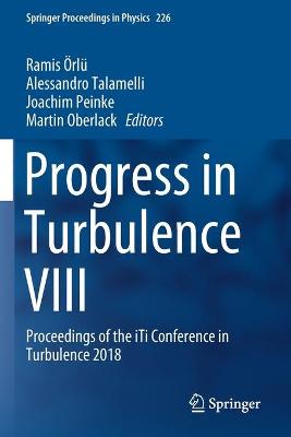 Progress in Turbulence VIII: Proceedings of the iTi Conference in Turbulence 2018 2019 ed.