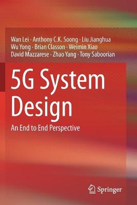 5G System Design: An End to End Perspective 2020 ed.