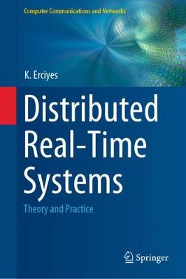 Distributed Real-Time Systems: Theory and Practice 2019 ed.