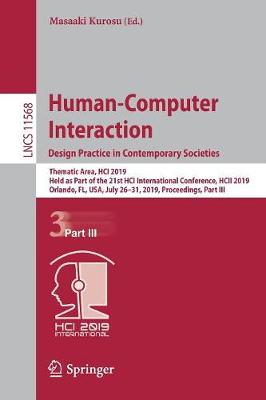 Human-Computer Interaction. Design Practice in Contemporary Societies: Thematic Area, HCI 2019, Held as Part of the 21st HCI International  Conference, HCII 2019, Orlando, FL, USA, July 2631, 2019, Proceedings, Part III 2019 ed.