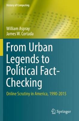 From Urban Legends to Political Fact-Checking: Online Scrutiny in America, 1990-2015 2019 ed.