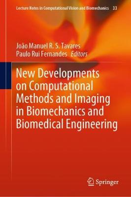 New Developments on Computational Methods and Imaging in Biomechanics and  Biomedical Engineering 2019 ed.