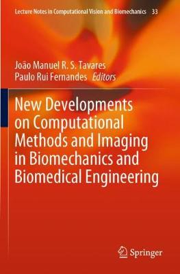 New Developments on Computational Methods and Imaging in Biomechanics and  Biomedical Engineering 2019 ed.