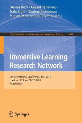 Immersive Learning Research Network: 5th International Conference, iLRN 2019, London, UK, June 23-27, 2019, Proceedings