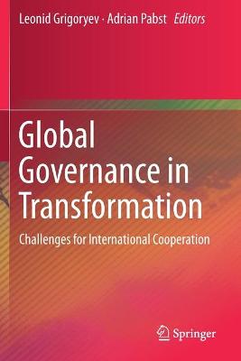 Global Governance in Transformation: Challenges for International Cooperation 2020 ed.