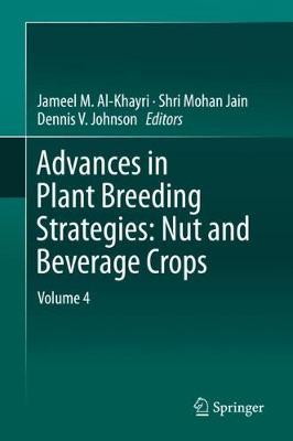 Advances in Plant Breeding Strategies: Nut and Beverage Crops: Volume 4 2019 ed.