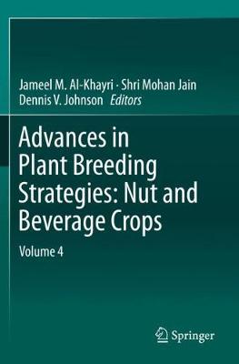 Advances in Plant Breeding Strategies: Nut and Beverage Crops: Volume 4 2019 ed.