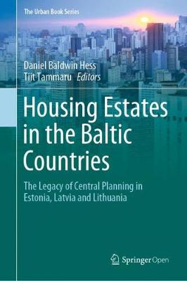 Housing Estates in the Baltic Countries: The Legacy of Central Planning in Estonia, Latvia and Lithuania
