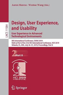Design, User Experience, and Usability. User Experience in Advanced Technological Environments: 8th International Conference, DUXU 2019, Held as Part of the 21st HCI International Conference, HCII 2019, Orlando, FL, USA, July 26-31, 2019, Proceedings, Part II