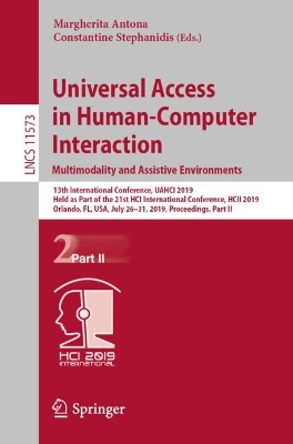 Universal Access in Human-Computer Interaction. Multimodality and Assistive Environments: 13th International Conference, UAHCI 2019, Held as Part of the 21st HCI International Conference, HCII 2019, Orlando, FL, USA, July 26-31, 2019, Proceedings, Part II