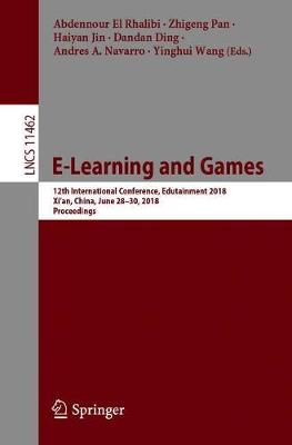 E-Learning and Games: 12th International Conference, Edutainment 2018, Xi'an, China, June 2830,  2018, Proceedings 2019 ed.