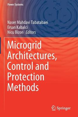 Microgrid Architectures, Control and Protection Methods 2020 ed.