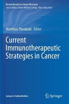 Current Immunotherapeutic Strategies in Cancer 2020 ed.