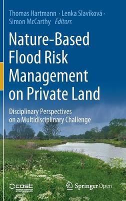 Nature-Based Flood Risk Management on Private Land: Disciplinary Perspectives on a Multidisciplinary Challenge