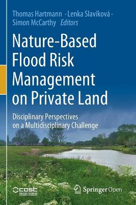 Nature-Based Flood Risk Management on Private Land: Disciplinary Perspectives on a Multidisciplinary Challenge 2019 ed.