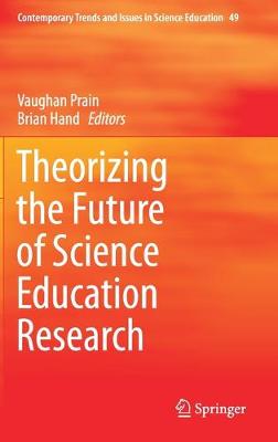 Theorizing the Future of Science Education Research 2019 ed.