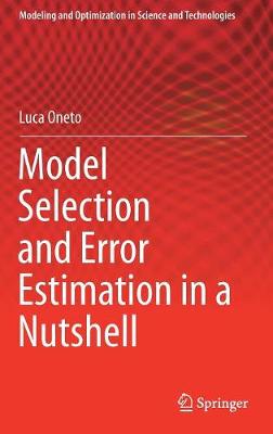 Model Selection and Error Estimation in a Nutshell 2020 ed.