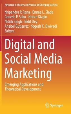 Digital and Social Media Marketing: Emerging Applications and Theoretical Development