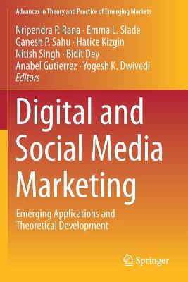 Digital and Social Media Marketing: Emerging Applications and Theoretical Development 2020 ed.