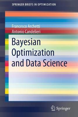 Bayesian Optimization and Data Science 2019 ed.