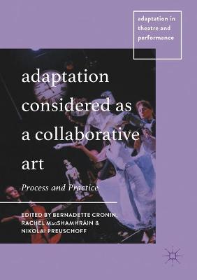Adaptation Considered as a Collaborative Art: Process and Practice 2020 ed.