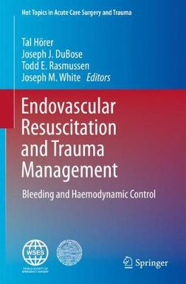 Endovascular Resuscitation and Trauma Management: Bleeding and Haemodynamic Control 2020 ed.