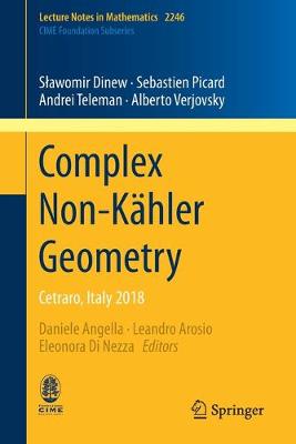 Complex Non-Kahler Geometry: Cetraro, Italy 2018