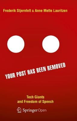Your Post has been Removed: Tech Giants and Freedom of Speech 2020 ed.