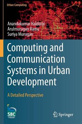 Computing and Communication Systems in Urban Development: A Detailed Perspective 2019 ed.