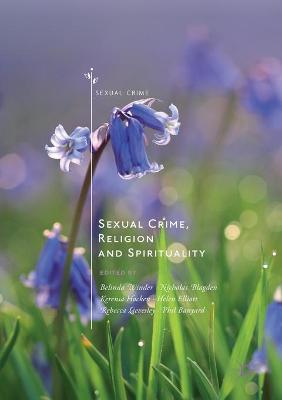 Sexual Crime, Religion and Spirituality 2019 ed.