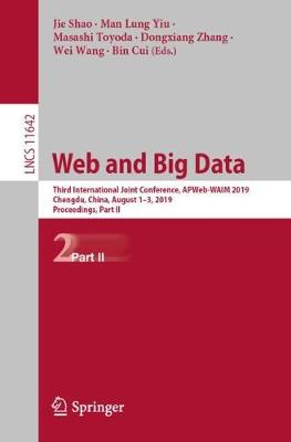 Web and Big Data: Third International Joint Conference, APWeb-WAIM 2019, Chengdu, China,  August 13, 2019, Proceedings, Part II 2019 ed.