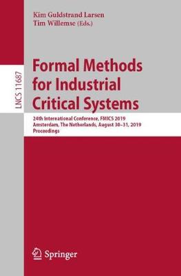 Formal Methods for Industrial Critical Systems: 24th International Conference, FMICS 2019, Amsterdam, The Netherlands,  August 3031, 2019, Proceedings 2019 ed.
