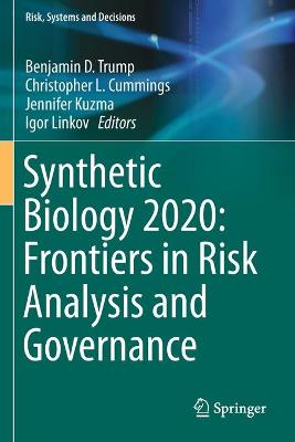 Synthetic Biology 2020: Frontiers in Risk Analysis and Governance 2020 ed.
