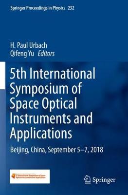 5th International Symposium of Space Optical Instruments and Applications: Beijing, China, September 57, 2018 2020 ed.