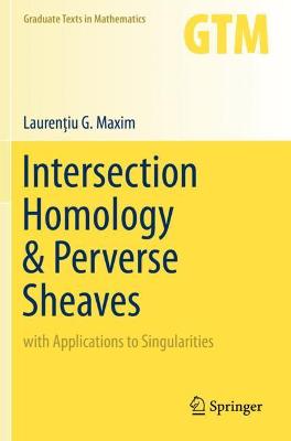 Intersection Homology & Perverse Sheaves: with Applications to Singularities 2019 ed.