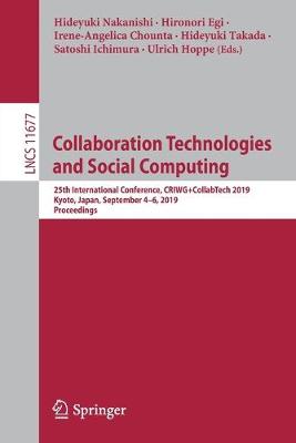 Collaboration Technologies and Social Computing: 25th International Conference, CRIWGplusCollabTech 2019, Kyoto, Japan,  September 46, 2019, Proceedings 2019 ed.