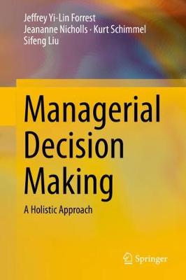Managerial Decision Making: A Holistic Approach