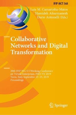 Collaborative Networks and Digital Transformation: 20th IFIP WG 5.5 Working Conference on Virtual Enterprises, PRO-VE 2019,  Turin, Italy, September 2325, 2019, Proceedings 1st ed. 2019