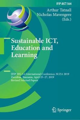Sustainable ICT, Education and Learning: IFIP WG 3.4 International Conference, SUZA 2019, Zanzibar, Tanzania, April 25-27, 2019, Revised Selected Papers