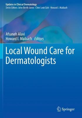 Local Wound Care for Dermatologists 2020 ed.
