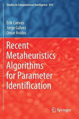 Recent Metaheuristics Algorithms for Parameter Identification 2020 ed.