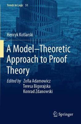 ModelTheoretic Approach to Proof Theory 2019 ed.