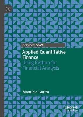 Applied Quantitative Finance: Using Python for Financial Analysis