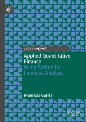Applied Quantitative Finance: Using Python for Financial Analysis 2021 ed.