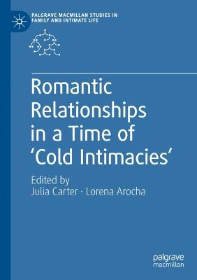 Romantic Relationships in a Time of Cold Intimacies 2020 ed.