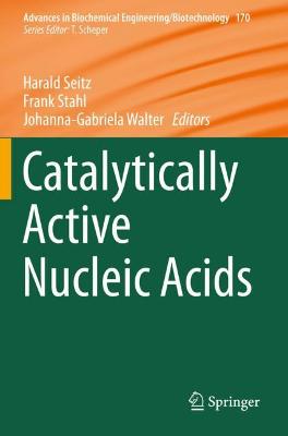 Catalytically Active Nucleic Acids 1st ed. 2020