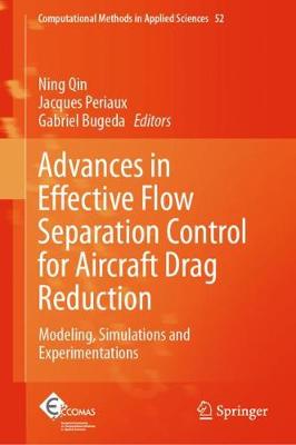 Advances in Effective Flow Separation Control for Aircraft Drag Reduction: Modeling, Simulations and Experimentations