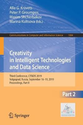 Creativity in Intelligent Technologies and Data Science: Third Conference, CIT&DS 2019, Volgograd, Russia, September 1619, 2019,  Proceedings, Part II 2019 ed.
