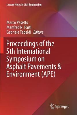 Proceedings of the 5th International Symposium on Asphalt Pavements &  Environment (APE) 2020 ed.
