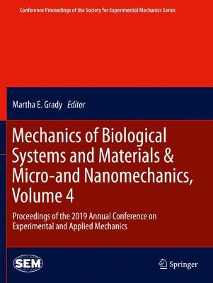 Mechanics of Biological Systems and Materials & Micro-and Nanomechanics,  Volume 4: Proceedings of the 2019 Annual Conference on Experimental and Applied  Mechanics 2020 ed.